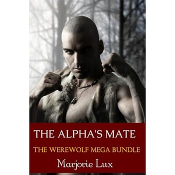 The Alpha's Mate: The Werewolf Mega Bundle