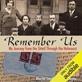 Remember Us: My Journey from the Shtetl Through the Holocaust