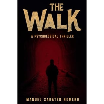 The Walk: A Mind-Bending Psychological Thriller