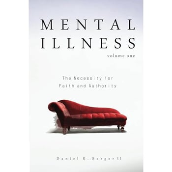 Mental Illness: The Necessity for Faith and Authority