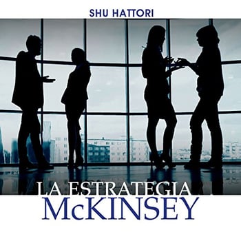 La estrategia McKinsey [The McKinsey Strategy]