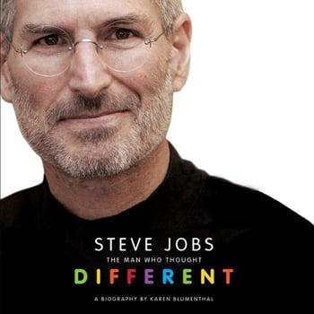 Steve Jobs: The Man Who Thought Different