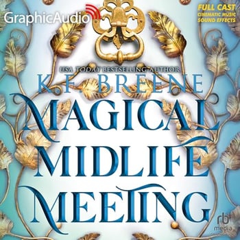 Magical Midlife Meeting (Dramatized Adaptation): Leveling Up, Book 5