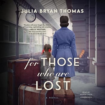 For Those Who Are Lost: A Novel
