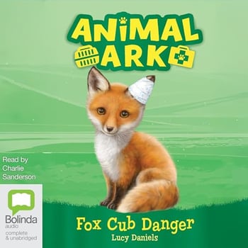 Fox Cub Danger: Animal Ark, Book 3