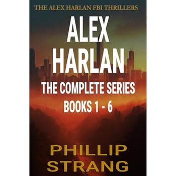 The Complete Alex Harlan FBI Thriller Series: Six Complete Novels: Books 1-6