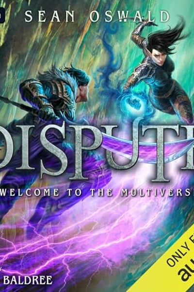 Dispute: Welcome to the Multiverse, Book 8