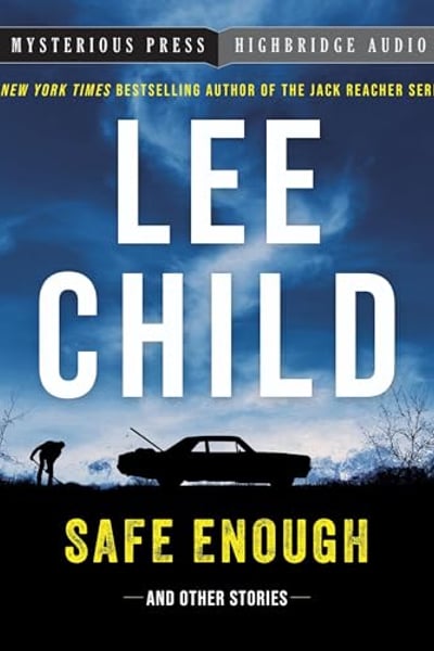 Safe Enough: And Other Stories