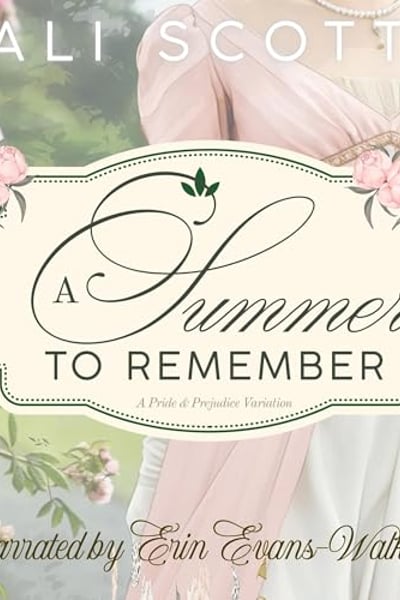 A Summer to Remember: A Pride & Prejudice Variation