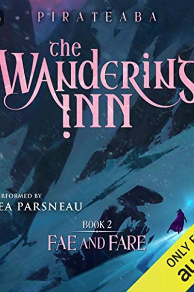 Fae and Fare: The Wandering Inn, Book 2