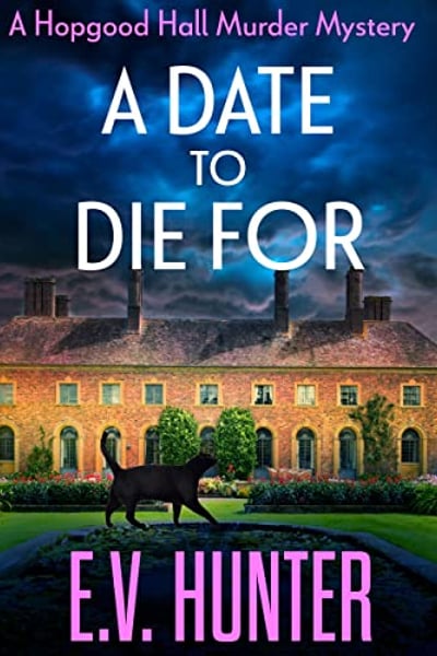 A Date to Die For: Hopgood Hall, Book 1