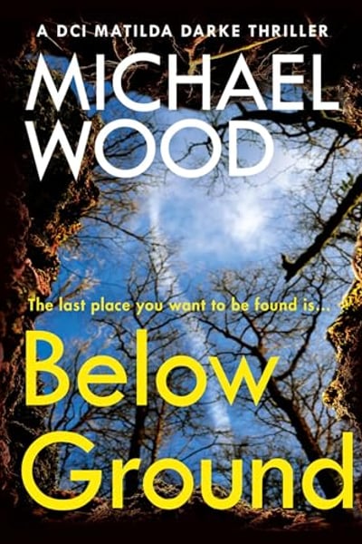 Below Ground: DCI Matilda Darke, Book 11