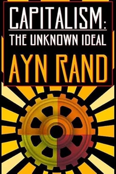 Capitalism: The Unknown Ideal