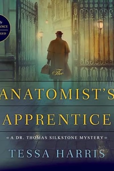 The Anatomist’s Apprentice: The Dr. Thomas Silkstone Mysteries, Book 1