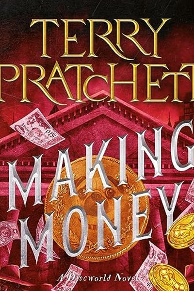 Making Money: A Discworld Novel