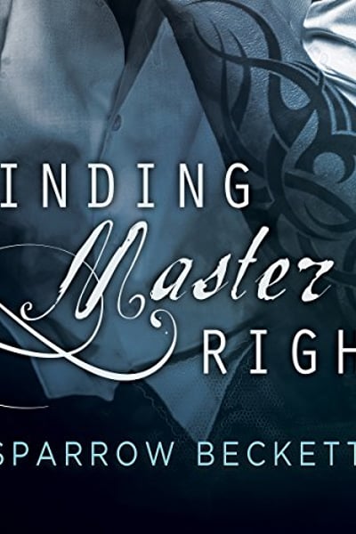 Finding Master Right: Masters Unleashed, Book 1