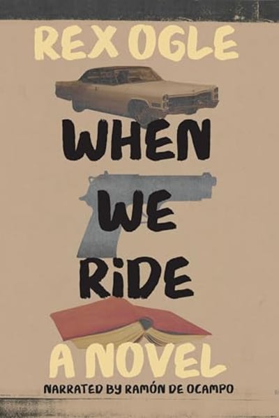 When We Ride: A Novel