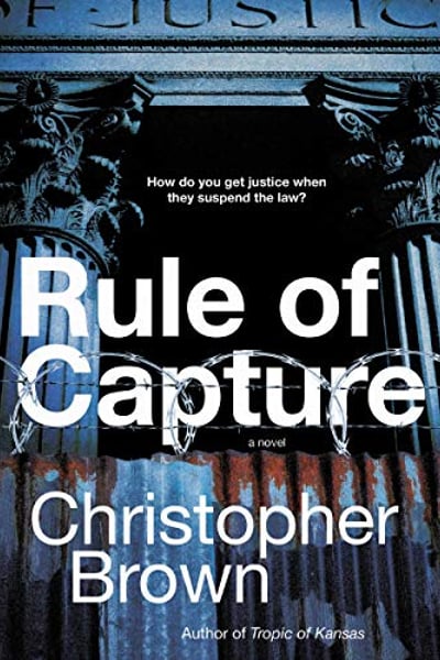 Rule of Capture: A Novel