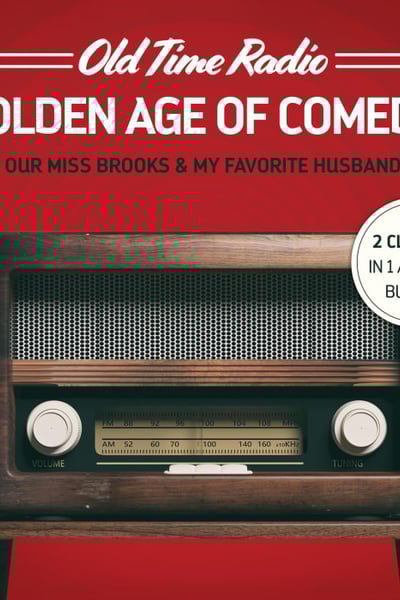 Old Time Radio: Golden Age of Comedy: Our Miss Brooks & My Favorite Husband
