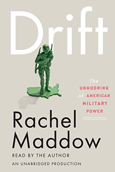 Drift: The Unmooring of American Military Power