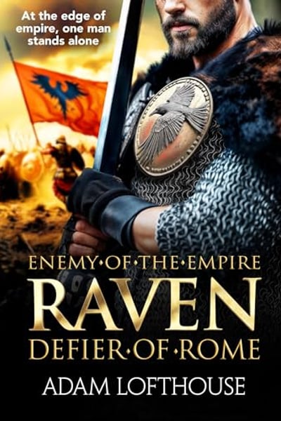 Raven: Defier of Rome: Enemy of the Empire, Book 1