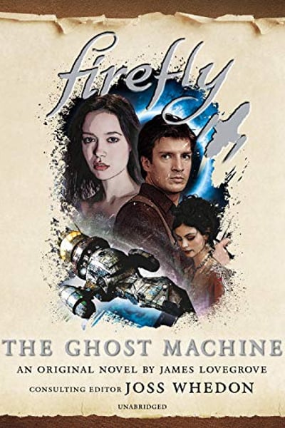 Firefly: The Ghost Machine: The Firefly Series, Book 3