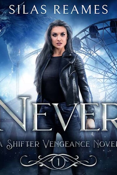 Never: A Shifter Vengeance Novel 1