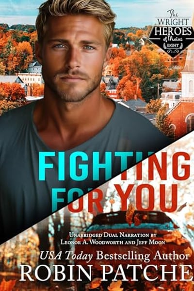 Fighting for You: The Wright Heroes of Maine, Book 8