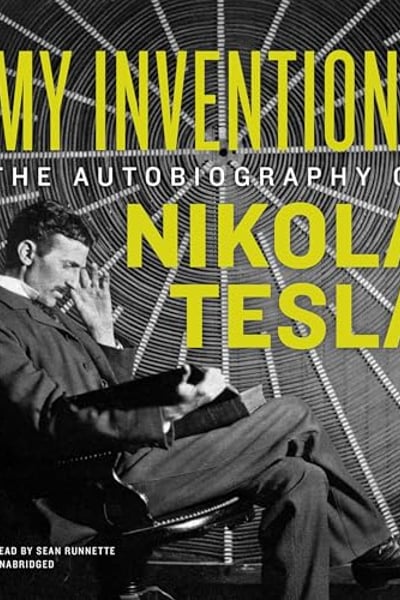 My Inventions: The Autobiography of Nikola Tesla