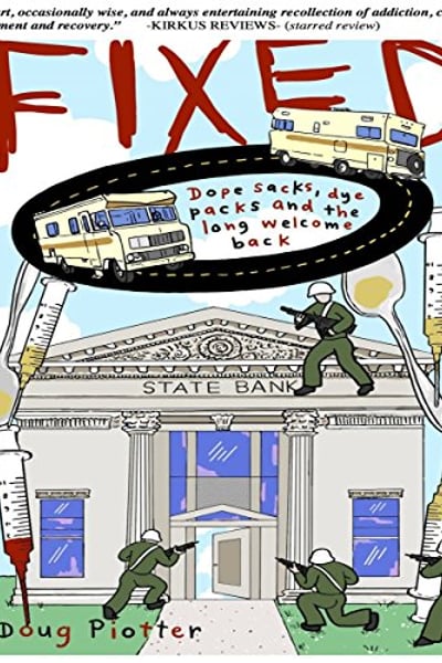 Fixed: Dope Sacks, Dye Packs and the Long Welcome Back