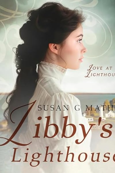 Libby's Lighthouse: Love at a Lighthouse, Book 1