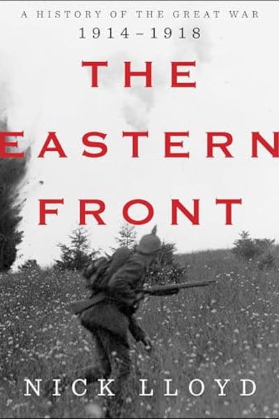 The Eastern Front: A History of the Great War 1914-1918