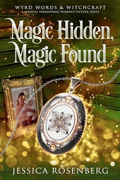 Magic Hidden, Magic Found: Wyrd Words & Witchcraft, Book 1