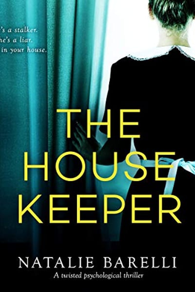 The Housekeeper: A Twisted Psychological Thriller