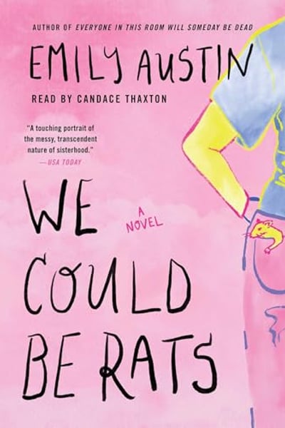 We Could Be Rats: A Novel