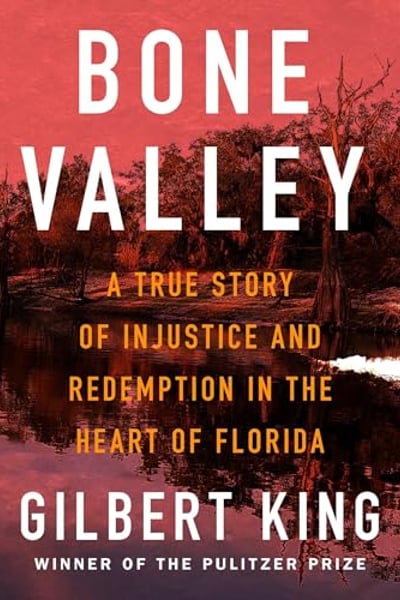 Bone Valley: A True Story of Injustice and Redemption in the Heart of Florida