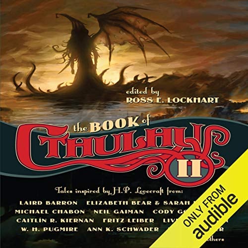 The Book of Cthulhu II: More Tales Inspired by H. P. Lovecraft