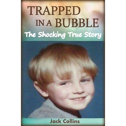 TRAPPED IN A BUBBLE: The Shocking True Story