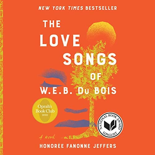 The Love Songs of W.E.B. Du Bois: An Oprah’s Book Club Novel