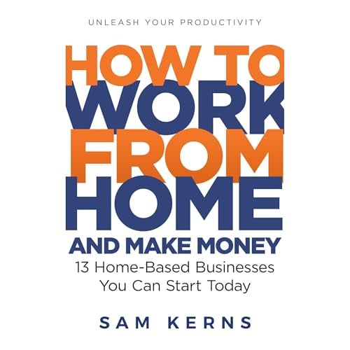 How to Work From Home and Make Money in 2026: 13 Proven Home-Based Businesses You Can Start Today (Work from Home Series: Book 1)