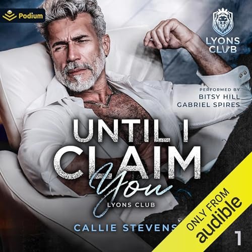 Until I Claim You: An Age Gap Romance: Lyons Club, Book 1