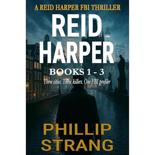 The Reid Harper FBI Thriller Series: Books 1 to 3: An FBI Crime Thriller