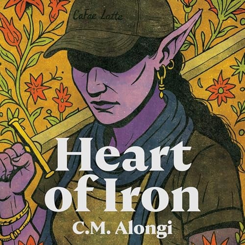 Heart of Iron: The CaFae Latte Series, Book 1