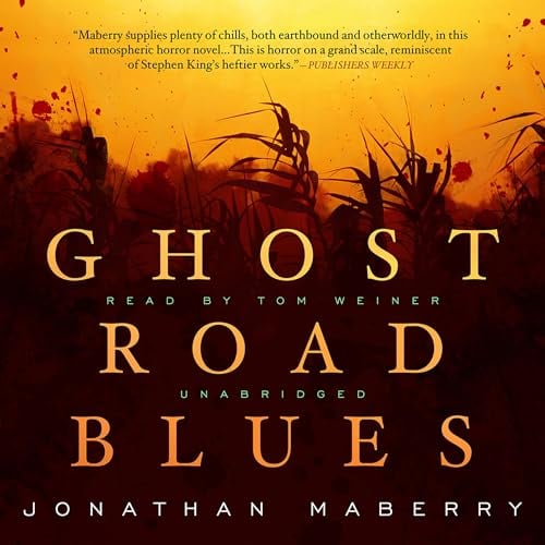 Ghost Road Blues: The Pine Deep Trilogy, Book 1
