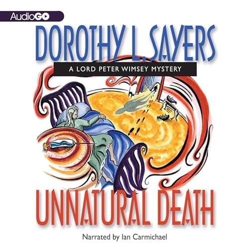 Unnatural Death: A Lord Peter Wimsey Mystery, Book 3