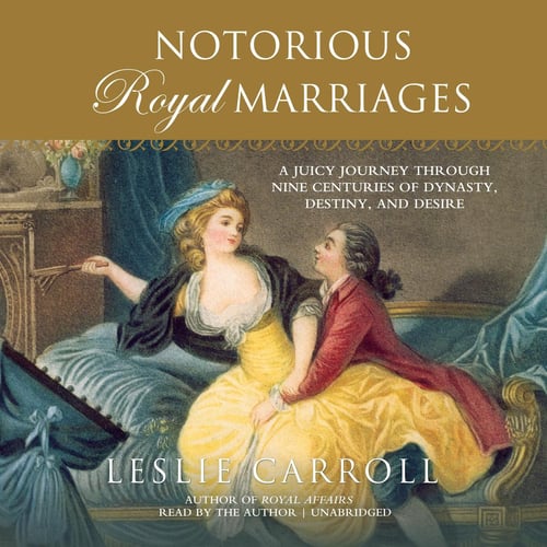 Notorious Royal Marriages