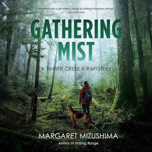 Gathering Mist: A Timber Creek K-9 Mystery, Book 9