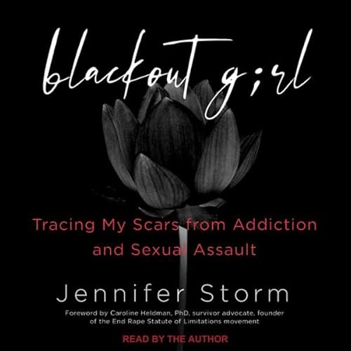 Blackout Girl: Tracing My Scars from Addiction and Sexual Assault