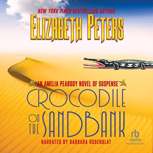Crocodile on the Sandbank: The Amelia Peabody Series, Book 1