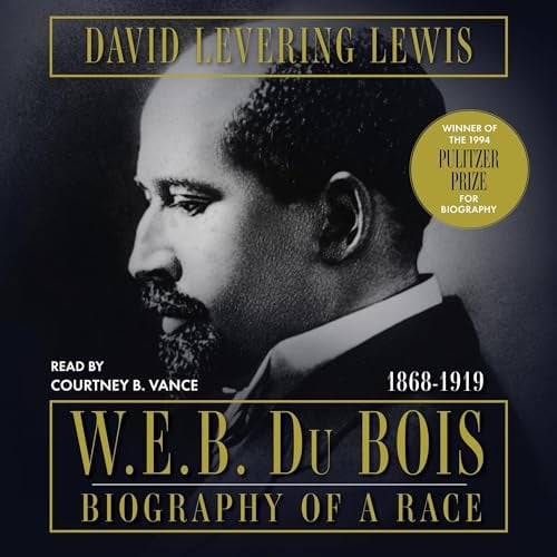 W.E.B. Du Bois: Biography of a Race, 1868-1919